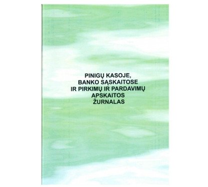 Pinigų kasoje, banko sąskaitoje ir pirkimų ir pardavimų apskaitos žurnalas
