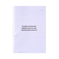 Šiluminio apdorojimo temperatūros ir laiko registravimo žurnalas